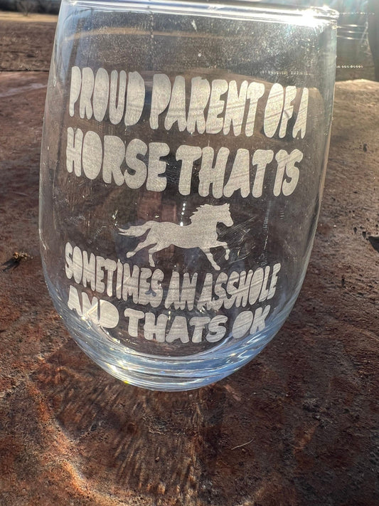 "Proud Parent of a Horse" Etched Wine Glass